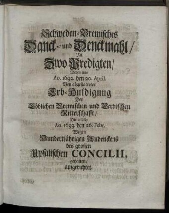 Schweden-Bremisches Danck- und Denckmahl/ In Zwo Predigten/..