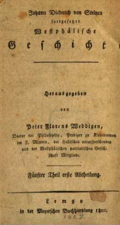Johann Diederich von Steinen fortgesetzte Westphälische Geschichte, 5,1. Paderbornische Geschichte. Erster Theil erste Abtheilung : Nach Schatens Annalen