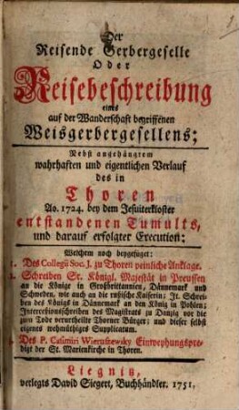 Der reisende Gerbergeselle : oder Reisebeschreibung eines auf der Wanderschaft begriffenen Weißgerbergesellens