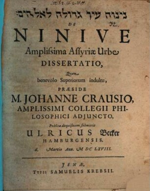 Nînwē ʿîr gedôlā l-ēlohîm, de Ninive, amplissima Assyriae urbe, dissertatio