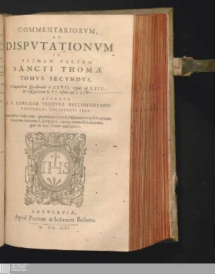 Tomvs Secvndvs: Complectens Quæstiones à XXVII. vsque ad LXIV. & à Quæstione CVI. vsque ad CXIV.