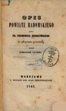 Opis powiatu radomskiego przez ks. Franciszka Siarczyńskiego w rękopismie pozostały
