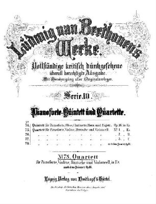 Beethoven's Werke, 78 = Serie 10: Pianoforte-Quintett und Quartette. Quartett für Pianoforte, Violine, Bratsche und Violoncell : nach dem Quintett op. 16