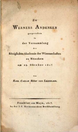 Zu Werners Andenken : gesprochen in der Versammlung der königlichen Akademie der Wissenschaften zu München am 25. Oktober 1817