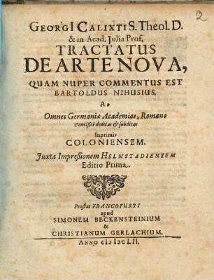 Georgii Calixti ... Tractatus De Arte Nova, Quam Nuper Commentus Est Bartholdus Nihusius