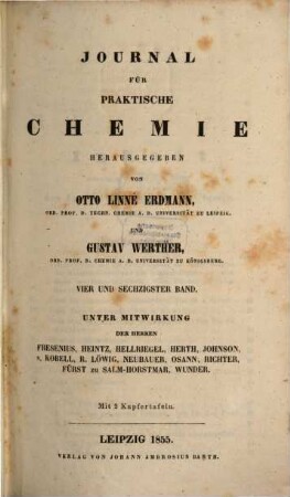 Journal für praktische Chemie : practical applications and applied chemistry ; covering all aspects of applied chemistry. 64. 1855