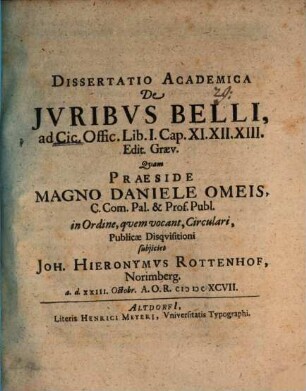Diss. acad. de iuribus belli, ad Cic. off. L. I.
