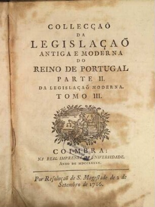 Collecção da legislação antiga e moderna do Reino de Portugal, 2,3. T.3, Ordenações e leis do reino de Portugal publ. em 1603