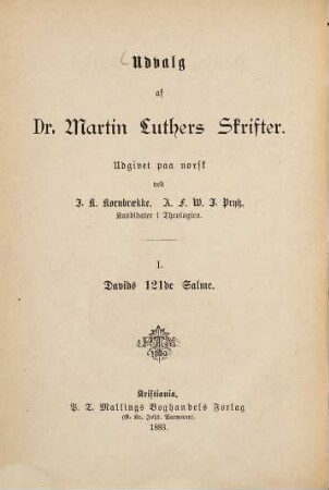 Udvalg af Dr Martin Luthers Skrifter : Udgivet paa norsk ved J. K. Kornbraekke, A. F. W. J. Prytz, 1
