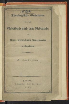 Theologische Gutachten über das Gebetbuch nach dem Gebrauche des Neuen Israelitischen Tempelvereins in Hamburg : Mit einer Einleitung