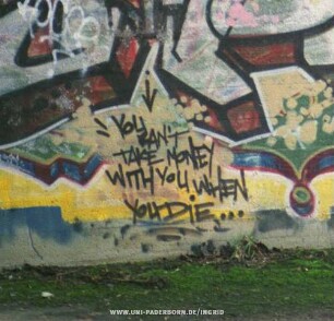 "YoU cAN'T TAKE MoNEY WITH YoU WHEN You DiE...