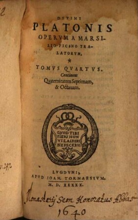 Divini Platonis operum, 4. Continens Quaternitatem Septimam, & Octavam