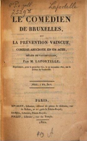 Le Comédien de Bruxelles, ou la prévention vaincue : Comédie-anecdote en un acte, mêlée de vaudevilles