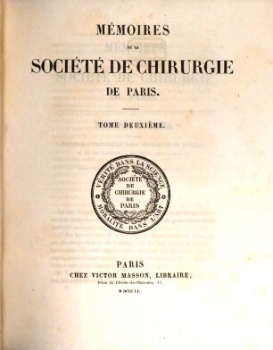 Mémoires de la Société de Chirurgie de Paris. 2. 1851