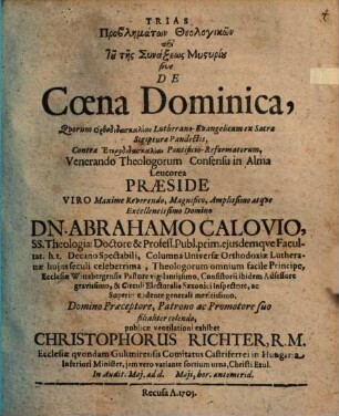 Trias problēmatōn theologikōn peri tu tēs synaxeōs mystēriu sive de coena dominica