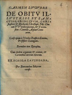 Carmen lugubre de obitu ill. Principum Christophori et Eberhardi, Christoph. filii, Ducum Wirtebergicorum
