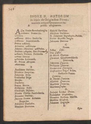 Index II. Autorum in libris de Originibus Pomeranicis & antiqua Pomeranorum Republic. allegatorum.