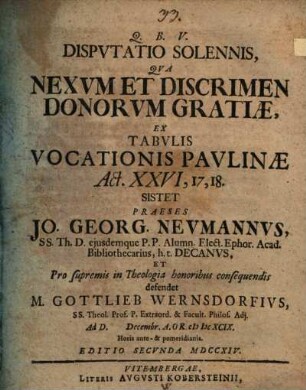 Disp. sol. qua nexum et discrimen donorum gratiae ex tabulis vocationis Paulinae Act. 26, 17. sistet