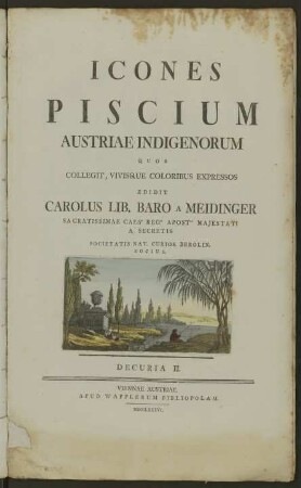 Icones piscium Austriae indigenorum. 2, Decuria