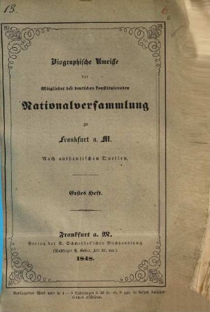 Biographische Umrisse der Mitglieder der deutschen konstituirenden Nationalversammlung zu Frankfurt a. M. : nach authentischen Quellen. 1