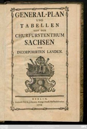 General-Plan und Tabellen Von Dem Churfürstenthum Sachsen und Incorporirten Landen