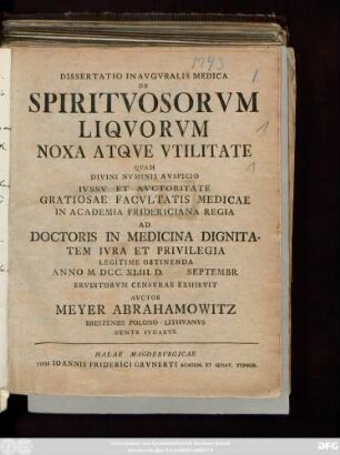 Dissertatio Inavgvralis Medica De Spiritvosorvm Liqvorvm Noxa Atqve Vtilitate
