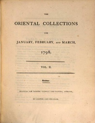 The Oriental Collections : Consisting Of Original Essays And Dissertations, Translations And Miscellaneous Papers; Illustrating The History And Antiquities, The Arts, Sciences, And Literature, Of Asia, 2