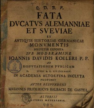 Fata Dvcatvs Alemanniae Et Sveviae : Ex Antiqvis Historiae Germanicae Monumentis Breviter Exposita