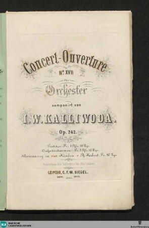 Concert-Ouverture No. XVII für Orchester : Op. 242