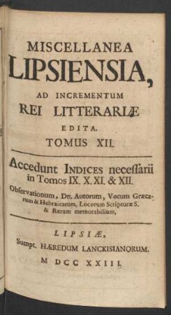 Tomus 12 (1723): Miscellanea Lipsiensia Ad Incrementum Rei Litterariae Edita