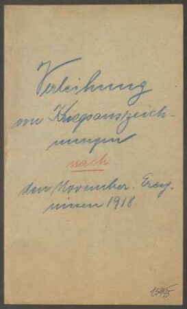Empfangsbestätigungen und Personalangaben über verliehene Fürstlich Hohenzollernsche Hausorden nach den November-Ereignissen 1918