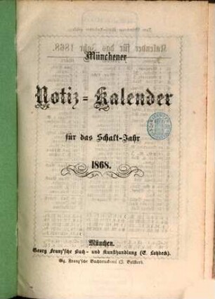 Münchener Notiz-Kelender für das Jahr .... 1868