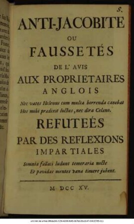 Anti-Jacobite Ou Faussetés De L'Avis Aux Proprietaires Anglois ... Refutées Par Des Reflexions Impartiales ...