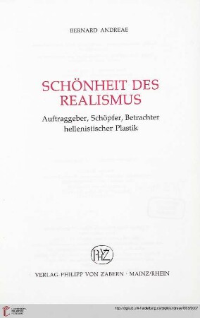 Schönheit des Realismus : Auftraggeber, Schöpfer, Betrachter hellenistischer Plastik