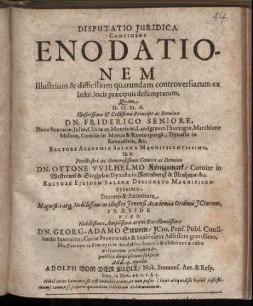Disputatio Iuridica Continens Enodationem Illustrium & difficilium quarundam controversiarum ex Instit. locis praecipuis desumptarum