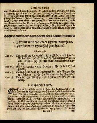 [XX. Christus wird deß Todes schuldig verurtheilet/ und schmählich gemißhandelt]