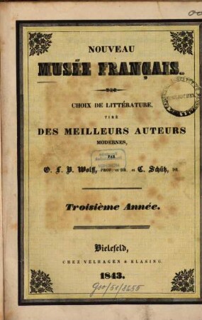 Nouveau musée français : choix de littérature tiré des meilleurs auteurs modernes. 3. 1843