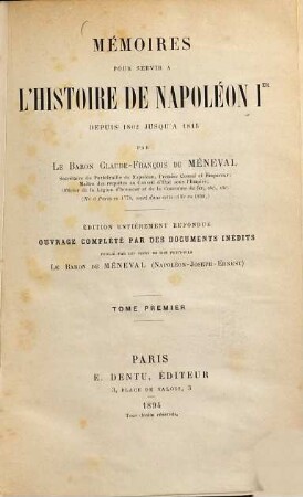 Mémoires pour servir à l'histoire de Napoléon Ier depuis 1802 jusqu'à 1815 : [Bonaparte], 1