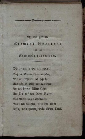 Meinem Freunde Clemens Brentano als ein Stammblatt zugeeignet.