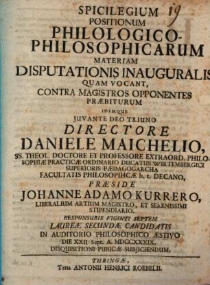 Spicilegium Positionum Philologico-Philosophicarum Materiam Disputationis Inauguralis Quam Vocant, Contra Magistros Opponentes Praebiturum