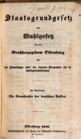 Staatsgrundgesetz und Wahlgesetz für das Großherzogthum Oldenburg ... : Als Einleitung: Die grundrechte des Deutschen Volkes