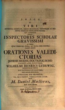 Ut Viri reverenda dignitate ... orationes valedictorias ... Wilhelmi Henrici Ludewig ... d. Oct. XII. audire non graventur ... petit M. Daniel Müllerus : [Inest continuatio dissertationis de pallio Veterum]
