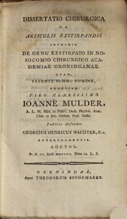Diss. chir. de articulis exstirpandis, inprimis de genu exstirpato in nosocomio chirurgico Academiae Groninganae
