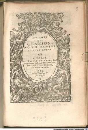 XVI. LIVRE DE CHANSONS POVR DANSER ET POVR BOIRE