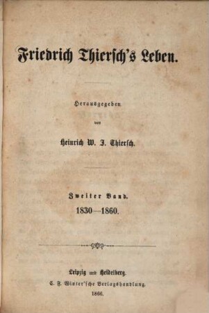 Friedrich Thiersch's Leben. 2, 1830 - 1860