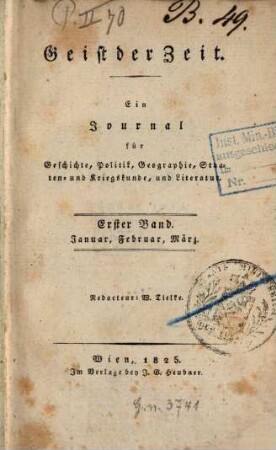 Geist der Zeit : ein Journal für Geschichte, Politik, Geographie, Staaten- und Kriegskunde und Literatur. 1825,1, 1825,1 = Jan - März = Jg. 15