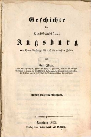Geschichte der Kreishauptstadt Augsburg : von ihrem Anfange bis auf die neuesten Zeiten