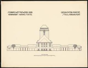 Gedächtniskirche mit Gedenkhalle Schinkelwettbewerb 1920: Straßenansicht (von Norden) 1:200