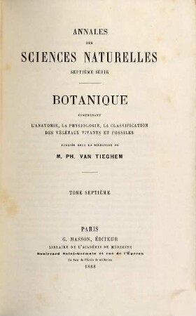Annales des sciences naturelles. Botanique. 7. 1888