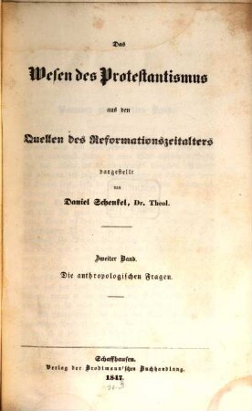 Das Wesen des Protestantismus aus den Quellen des Reformationszeitalters, 2. Die anthropologischen Fragen
